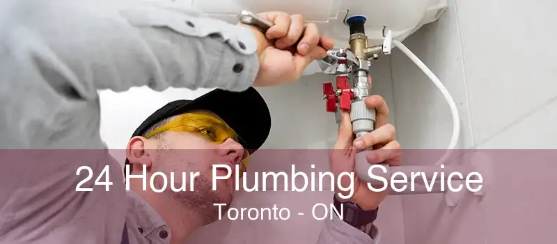 24 Hour Plumbing Service Toronto - ON