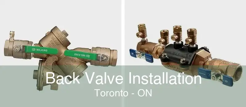 Back Valve Installation Toronto - ON