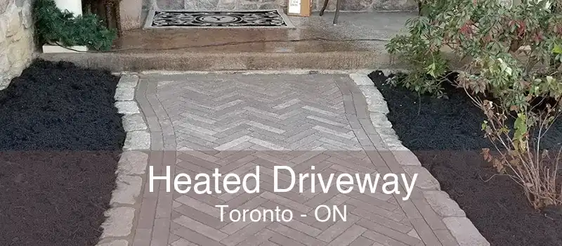 Heated Driveway Toronto - ON