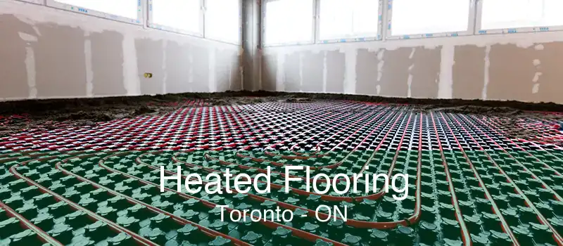 Heated Flooring Toronto - ON