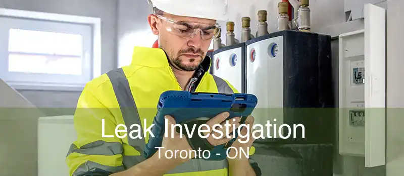 Leak Investigation Toronto - ON