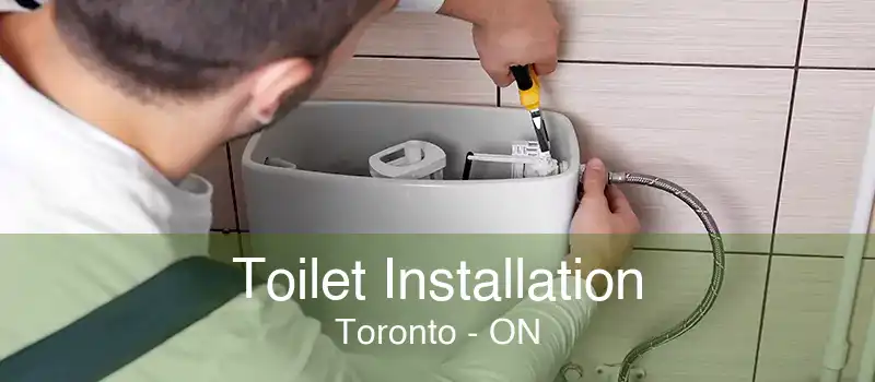 Toilet Installation Toronto - ON