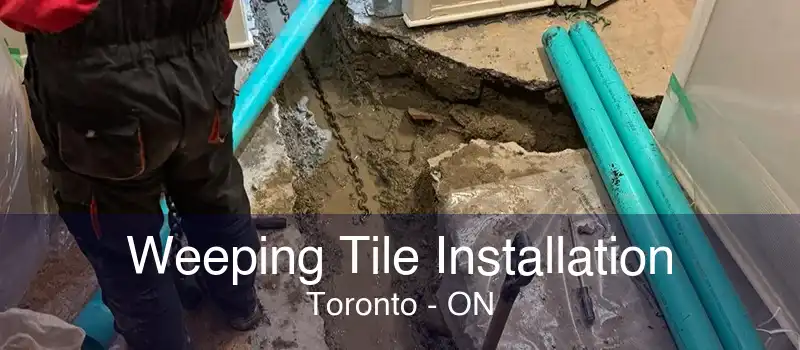 Weeping Tile Installation Toronto - ON